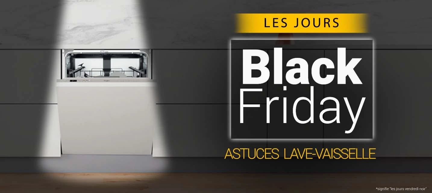 Astuces bons plans lave-vaisselle Black Friday