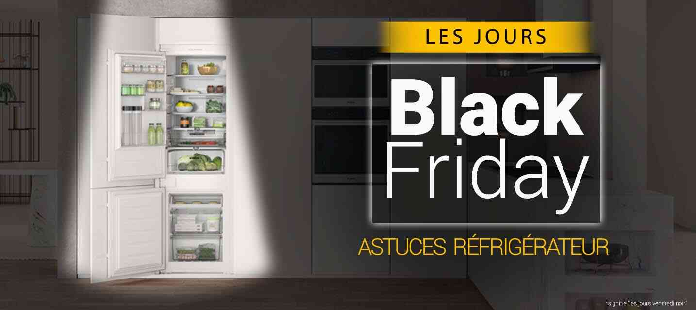Astuces bons plans réfrigérateur Black Friday